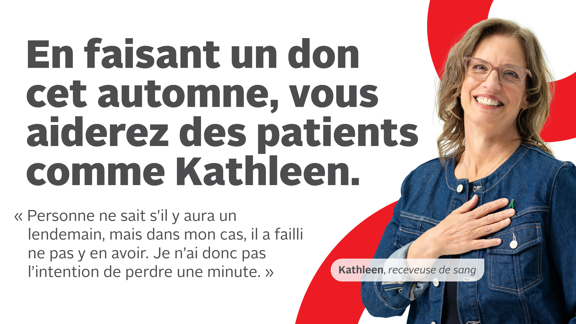 En faisant un don cet automne, vous aiderez des patients comme Kathleen