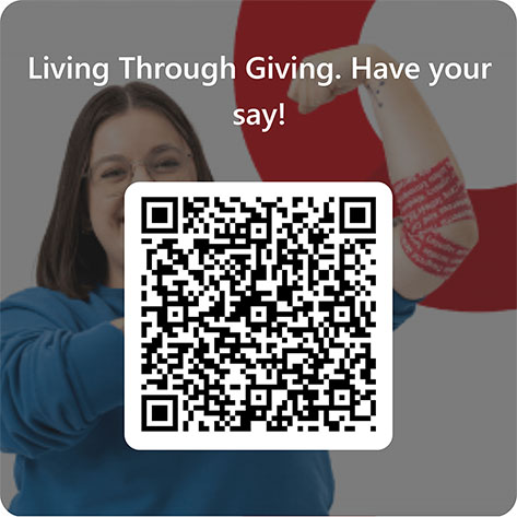 Living Through Giving. Have your say! Qr code