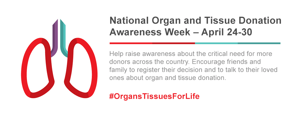 National Organ and Tissue Donation Awareness Week