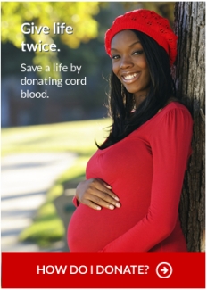 Give life twice. Save a life by donating cord blood. - How do I donate? Give life twice. Save a life by donating cord blood. - How do I donate?