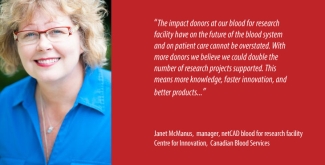 Janet McManus, manager, netCAD blood for research Janet McManus, manager, netCAD blood for research